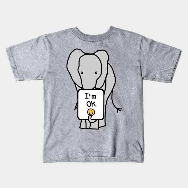 Positivity Quote Elephant Says Im OK Kids T-Shirt by ellenhenryart